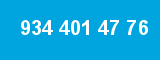934 401 47 76